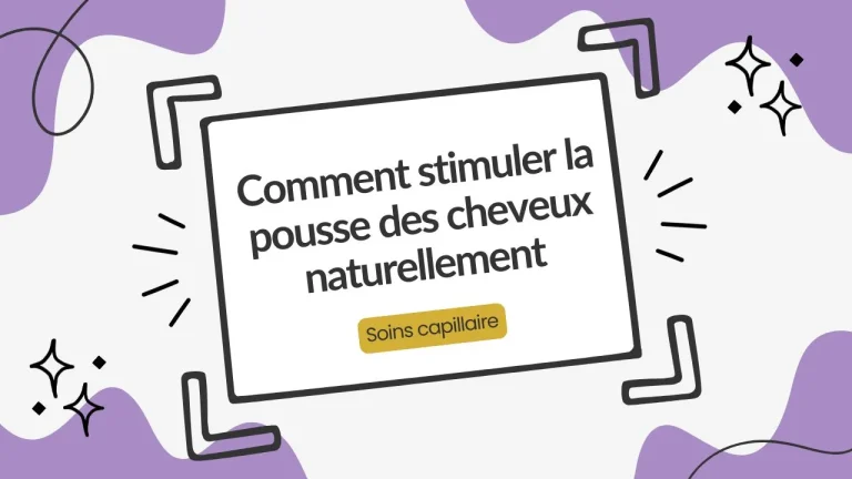 Comment stimuler la pousse des cheveux