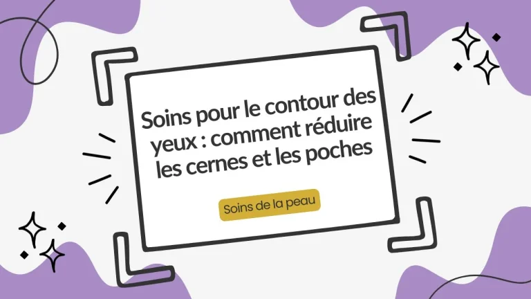 réduire les cernes et les poches